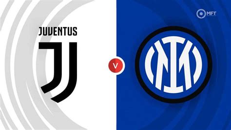 Juventus vs Inter Milan prediction, odds, betting tips and best bets .